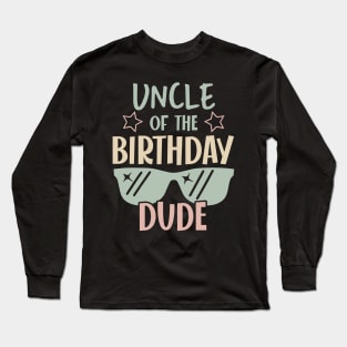 uncle Of The Birthday Boy glasses B-day Gift For Boys Girl Kids Long Sleeve T-Shirt